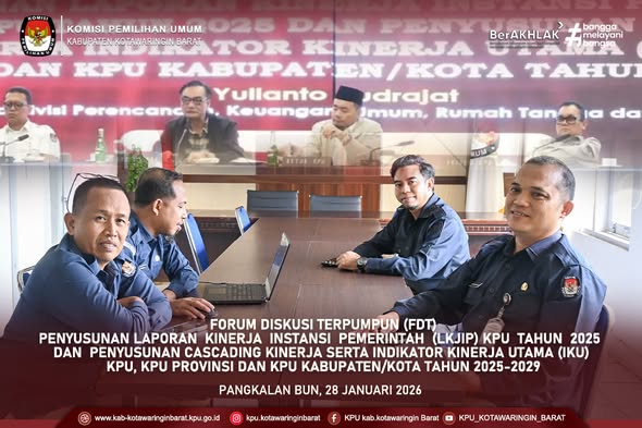 FDT Penyusunan LKjIP Tahun 2025 serta Penyusunan Cascading Kinerja dan IKU KPU Tahun 2025–2029